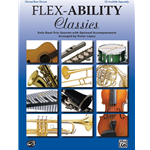 Flex-Ability Classics - Solo / Duet / Reio / Quartet for Bb Clarinet and Bass Clarinet
