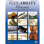 Flex-Ability: Classics for Bb Clarinet and Bass Clarinet - Solo-Duet-Trio-Quartet