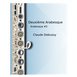 Deuxième Arabesque 
(Arabesque  No. 2) - flute with piano accpmpaniment