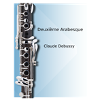Deuxième Arabesque (Second Arabesque) - clarinet with piano accompaniment