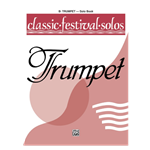 Classic Festival Solos for Trumpet Volume 1 - trumpet