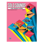 Solo Sounds for French Horn  Volume 1 Level 3-5 - piano accompaniment for horn