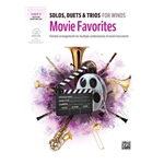 Solos, Duets & Trios for Winds - Movie Favorites Flexible Arrangements for Multiple Combinations of Wind Instruments with online audio accessfor Alto and Baritone Saxophones with online audo access code