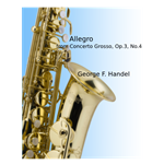 Allegro from Concerto Grosso Op. 3, No. 4 - alto saxophone with piano accompaniment