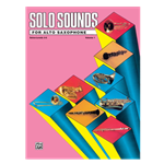 Solo Sounds for Alto Saxophone Level 3-5 Volume 1 - alto saxophone solo part book