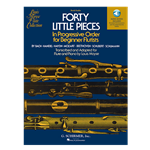 Forty Little Pieces in Progressive Order for Beginner Flutists - flute wih piano accompaniment and online access