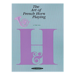 The Art Of French Horn Playing