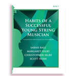Habits of a Successful Young String Musician Book 2 - Viola with online access