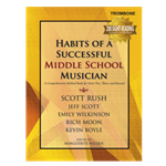 Habits of a Successful Middle School Musician Trombone