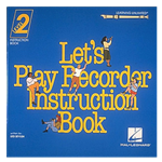 Let’s Play Recorder Instruction Book Level 2