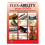 Flex-Ability: More Pops - Solo / Duet / Trio / Quartet for Alto or Baritone Saxophone