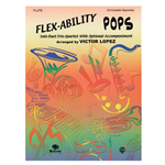Flex-ability: Pops - Solo / Duet / Trio / Quartet for Alto or Baritone Saxophone