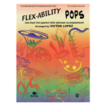 Flex-Ability: Pops -Solo-Duet-Trio-Quartet - Trombone or Baritone BC or Bassoon or Tuba book