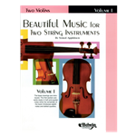 Beautiful Music For Two String Instruments - Volume 1 Two Violins