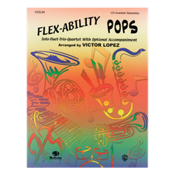 Flex-ability Pops - Solo / Duet / Trio / Quartet for Violin