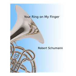 Your Ring on My Finger - French horn with piano accompaniment