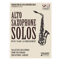 Rubank Book of Alto Saxophone Solos, Intermediate level with online audio access and printable piano accompaniment