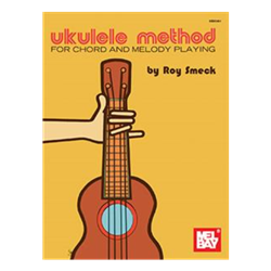 Ukulele Method For Chord and Melody Playing