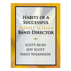 Habits of a Successful Middle School Band Director