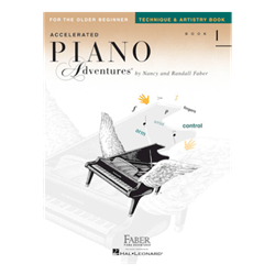 Accelerated Piano Adventures for the Older Beginner Technique & Artistry, Book 1