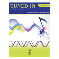 Tuned In - Eb Alto Saxophone - a comprehensive  approach to band intonation