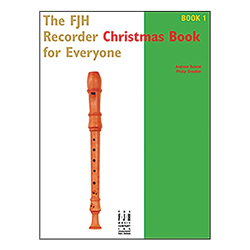 The FJH Recorder Christmas Book for Everyone Book 1