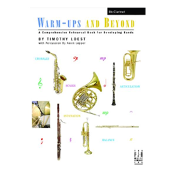 Warm-ups and Beyond for Band - A Comprehensive Rehearsal Book for Developing Bands - Bb Clarinet